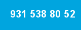 931 538 80 52